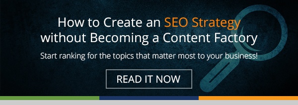 How to Create an SEO Strategy without Becoming a Content Factory